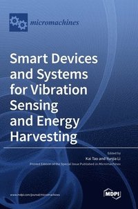bokomslag Smart Devices and Systems for Vibration Sensing and Energy Harvesting