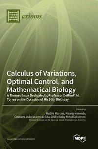 bokomslag Calculus of Variations, Optimal Control, and Mathematical Biology