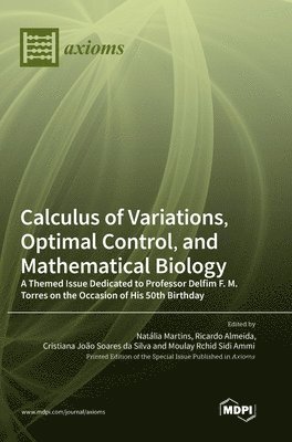 Calculus of Variations, Optimal Control, and Mathematical Biology 1