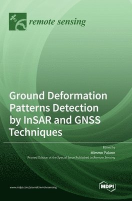Ground Deformation Patterns Detection by InSAR and GNSS Techniques 1