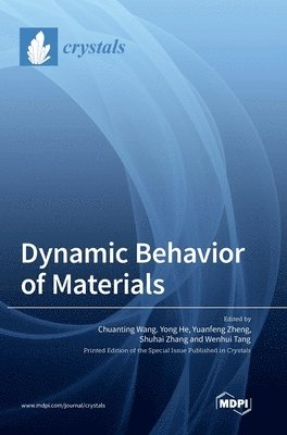 Dynamic Behavior of Materials, Inbunden