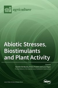 bokomslag Abiotic Stresses, Biostimulants and Plant Activity