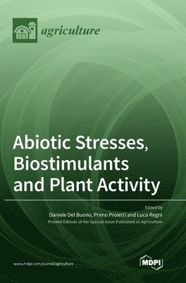 Abiotic Stresses, Biostimulants and Plant Activity 1