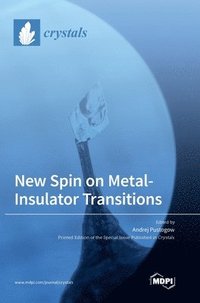 bokomslag New Spin on Metal-Insulator Transitions