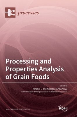 bokomslag Processing and Properties Analysis of Grain Foods