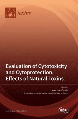 bokomslag Evaluation of Cytotoxicity and Cytoprotection. Effects of Natural Toxins