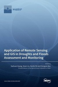 bokomslag Application of Remote Sensing and GIS in Droughts and Floods Assessment and Monitoring