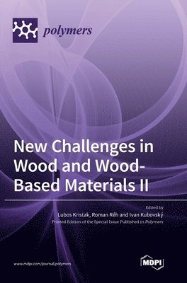 bokomslag New Challenges in Wood and Wood-Based Materials II