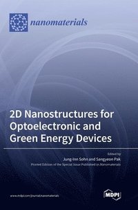 bokomslag 2D Nanostructures for Optoelectronic and Green Energy Devices