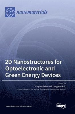 bokomslag 2D Nanostructures for Optoelectronic and Green Energy Devices