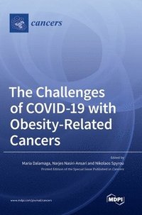 bokomslag The Challenges of COVID-19 with Obesity-Related Cancers