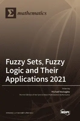 Fuzzy Sets, Fuzzy Logic and Their Applications 2021