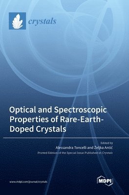 Optical and Spectroscopic Properties of Rare-Earth-Doped Crystals, Inbunden