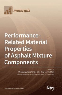Performance-Related Material Properties of Asphalt Mixture Components 1