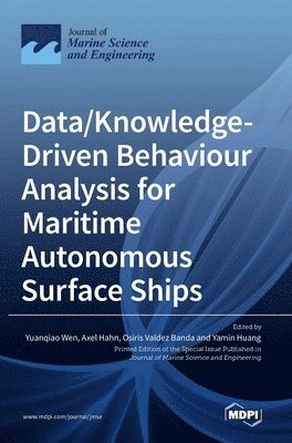 bokomslag Data/Knowledge-Driven Behaviour Analysis for Maritime Autonomous Surface Ships
