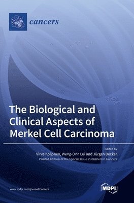 bokomslag The Biological and Clinical Aspects of Merkel Cell Carcinoma