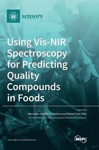 bokomslag Using Vis-NIR Spectroscopy for Predicting Quality Compounds in Foods