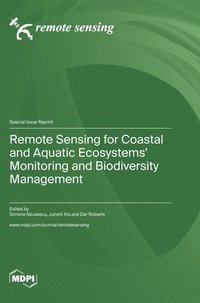 bokomslag Remote Sensing for Coastal and Aquatic Ecosystems' Monitoring and Biodiversity Management