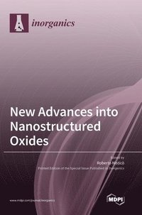 bokomslag New Advances into Nanostructured Oxides