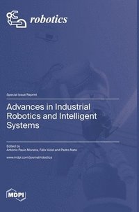 bokomslag Advances in Industrial Robotics and Intelligent Systems