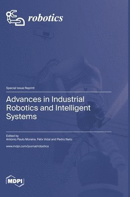 bokomslag Advances in Industrial Robotics and Intelligent Systems