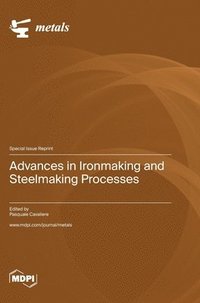bokomslag Advances in Ironmaking and Steelmaking Processes