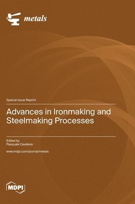 bokomslag Advances in Ironmaking and Steelmaking Processes