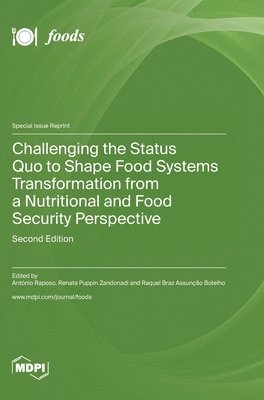 bokomslag Challenging the Status Quo to Shape Food Systems Transformation from a Nutritional and Food Security Perspective