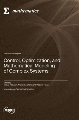 bokomslag Control, Optimization, and Mathematical Modeling of Complex Systems