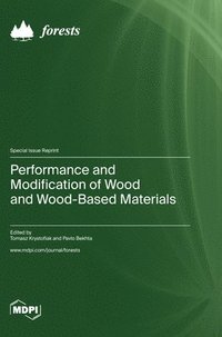 bokomslag Performance and Modification of Wood and Wood-Based Materials
