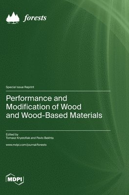 Performance and Modification of Wood and Wood-Based Materials 1