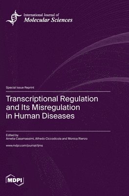 bokomslag Transcriptional Regulation and Its Misregulation in Human Diseases