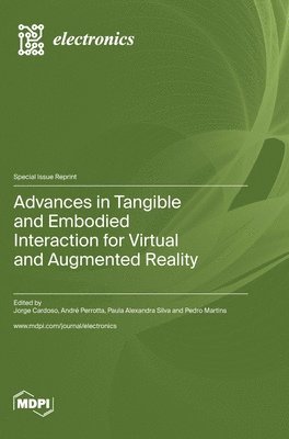 Advances in Tangible and Embodied Interaction for Virtual and Augmented Reality 1