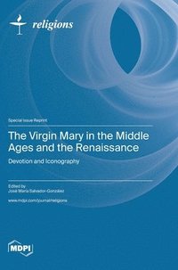 bokomslag Virgin Mary in the Middle Ages and the Renaissance