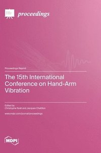 bokomslag The 15th International Conference on Hand-Arm Vibration