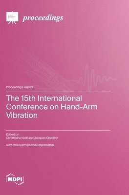 The 15th International Conference on Hand-Arm Vibration 1