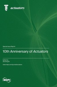 bokomslag 10th Anniversary of Actuators