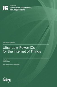 bokomslag Ultra-Low-Power ICs for the Internet of Things