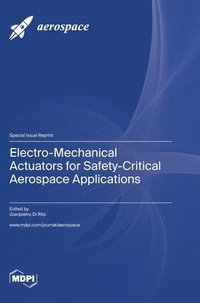 bokomslag Electro-Mechanical Actuators for Safety-Critical Aerospace Applications