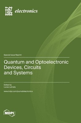 bokomslag Quantum and Optoelectronic Devices, Circuits and Systems