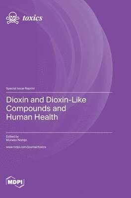 bokomslag Dioxin and Dioxin-Like Compounds and Human Health