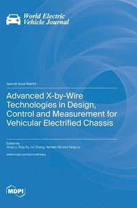 bokomslag Advanced X-by-Wire Technologies in Design, Control and Measurement for Vehicular Electrified Chassis