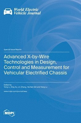 Advanced X-by-Wire Technologies in Design, Control and Measurement for Vehicular Electrified Chassis 1