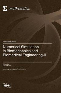 bokomslag Numerical Simulation in Biomechanics and Biomedical Engineering-II