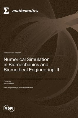 bokomslag Numerical Simulation in Biomechanics and Biomedical Engineering-II