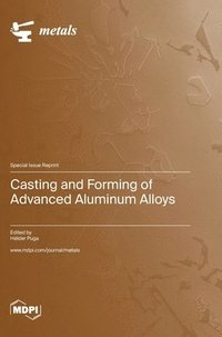 bokomslag Casting and Forming of Advanced Aluminum Alloys