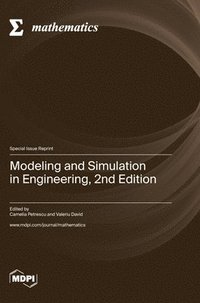 bokomslag Modeling and Simulation in Engineering, 2nd Edition