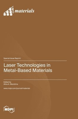 Laser Technologies in Metal-Based Materials 1