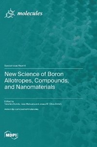 bokomslag New Science of Boron Allotropes, Compounds, and Nanomaterials