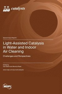 bokomslag Light-Assisted Catalysis in Water and Indoor Air Cleaning